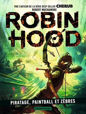 cover image of Robin Hood (Tome 2)--Piratage, paintball et zèbres